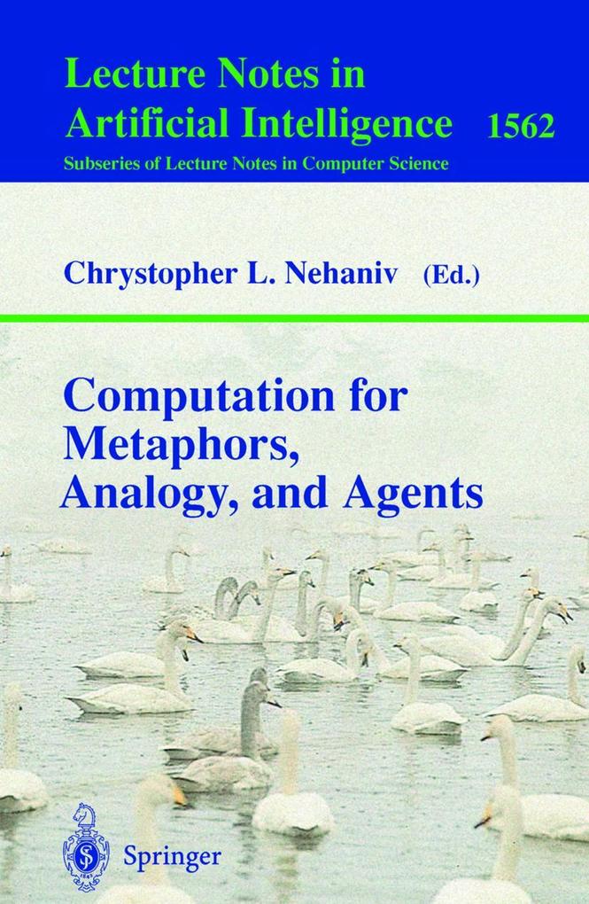 Computation for Metaphors Analogy and Agents
