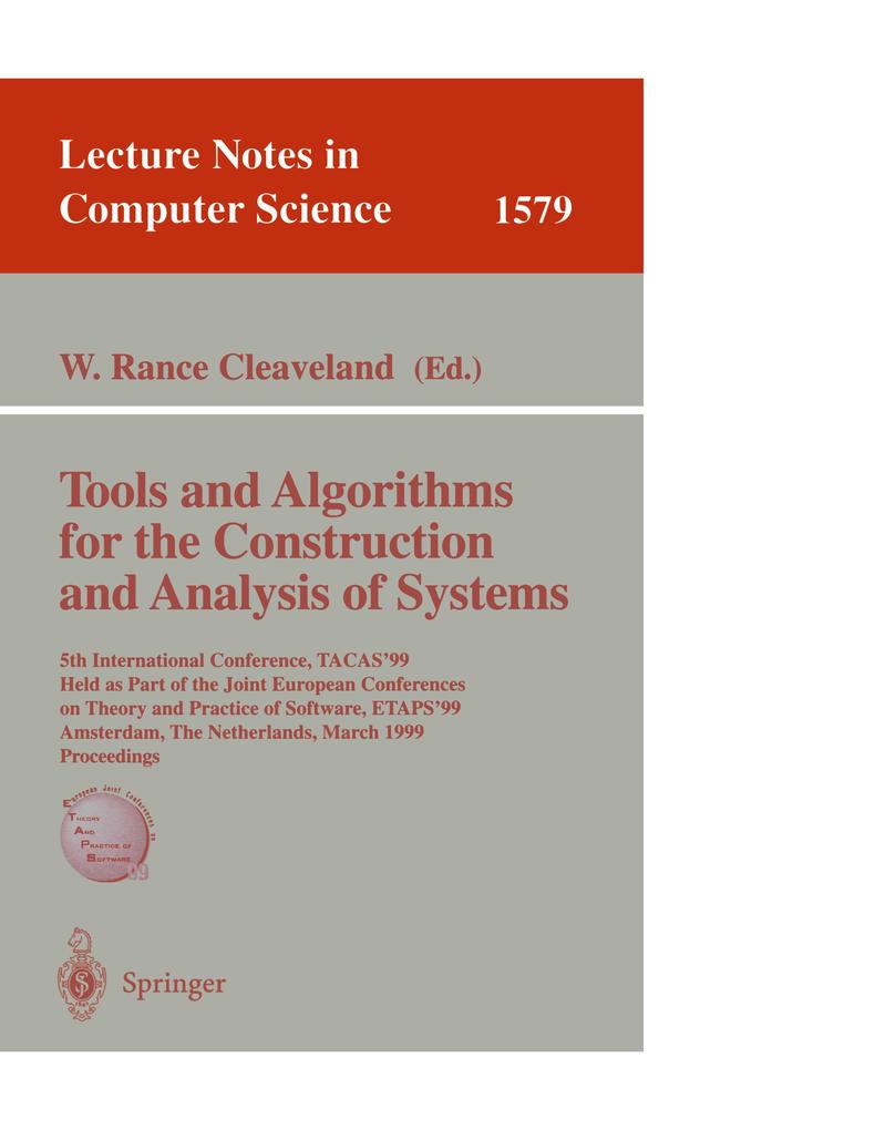 Tools and Algorithms for the Construction of Analysis of Systems - Rance W. Cleaveland