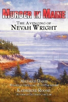Murder in Maine: The Avenging of Nevah Wright