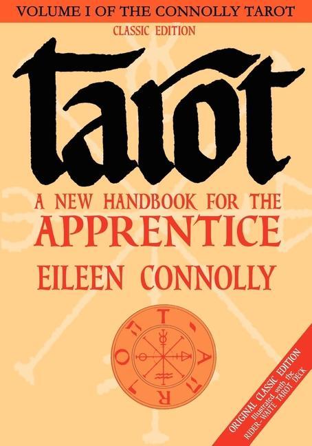 Tarot: A New Handbook for the Apprentice Classic Ed (Rider-Waite Tarot)
