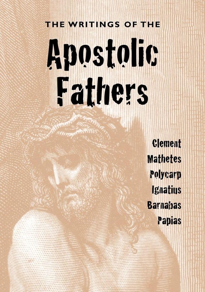 The Writings of the Apostolic Fathers