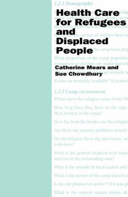 Health Care for Refugees and Displaced People - Catherine Mears/ S. Chowdhury