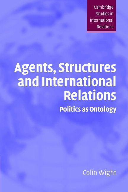 Agents Structures Intntl Relations