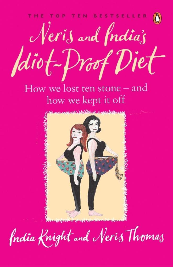 Neris and Indias Idiot-Proof Diet