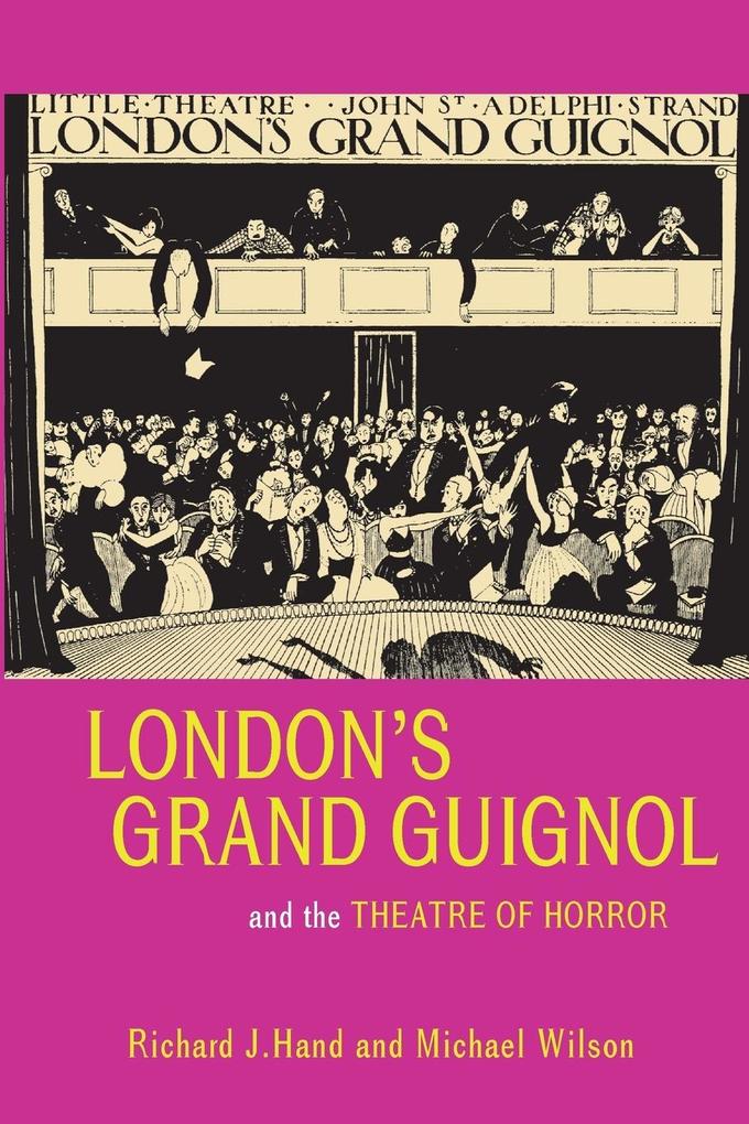 London‘s Grand Guignol and the Theatre of Horror