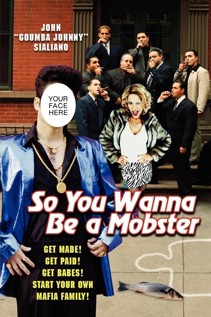 So You Wanna be A Mobster
