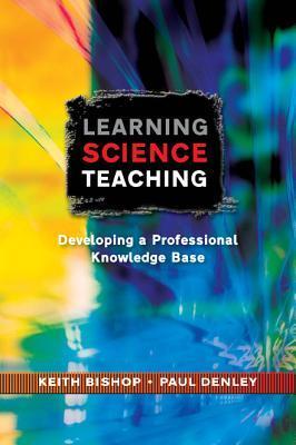 Learning Science Teaching: Developing a Professional Knowledge Base