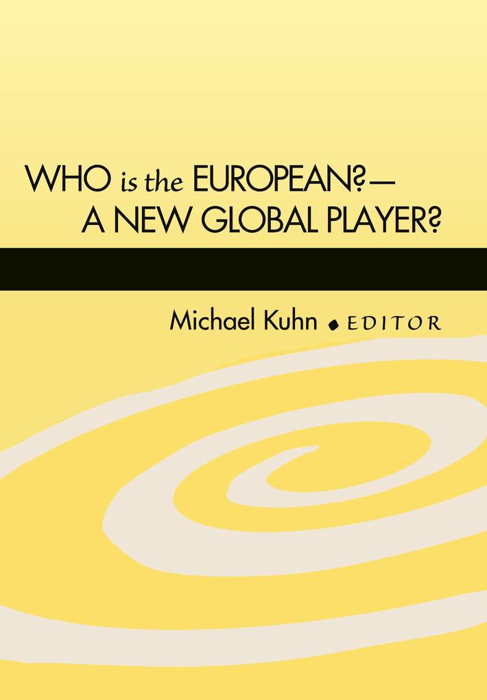 Who is the European? - A New Global Player?