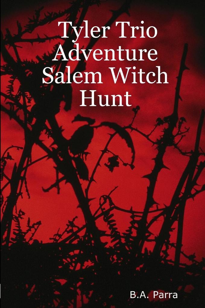 Tyler Trio Adventure Salem Witch Hunt