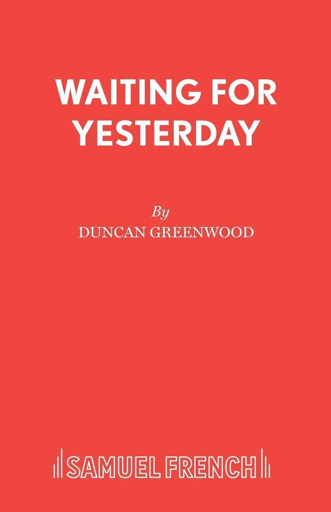 Waiting for Yesterday