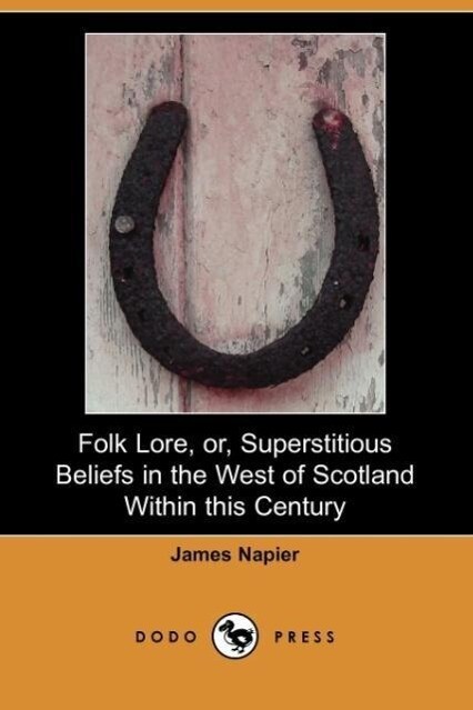 Napier J: FOLK LORE OR SUPERSTITIOUS BEL