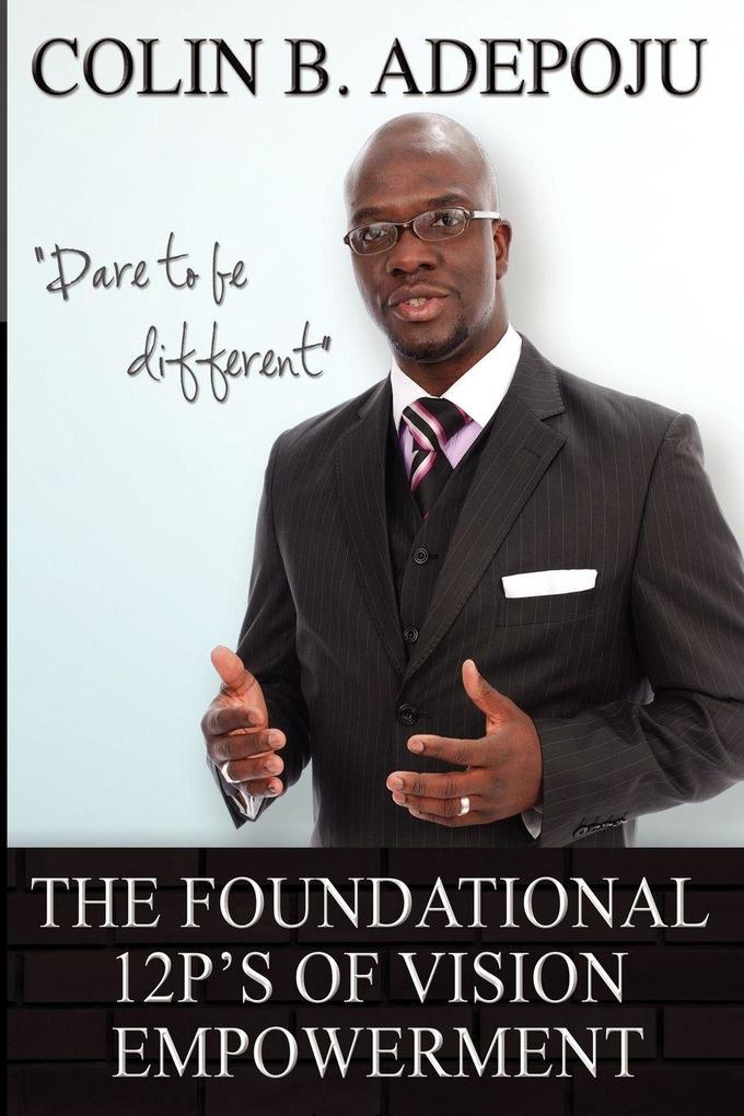 The Foundational 12 P's of Vision Empowerment