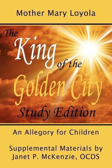The King of the Golden City an Allegory for Children