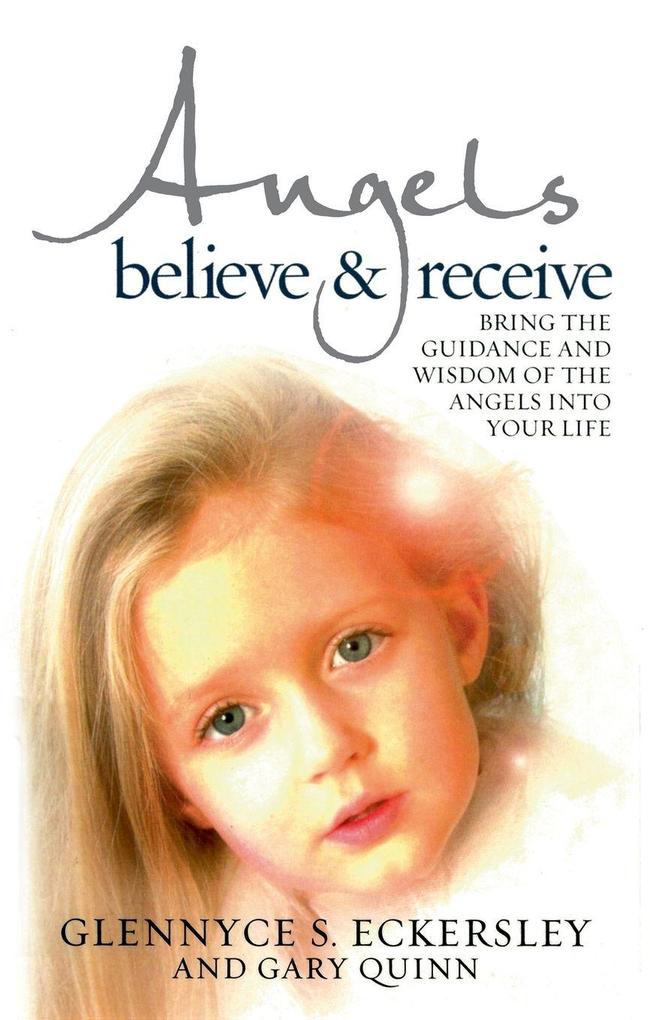 Angels Believe and Receive