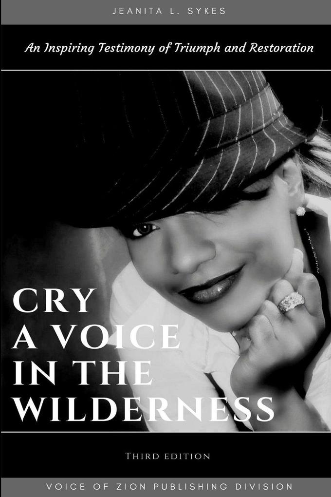 Cry A Voice in the Wilderness