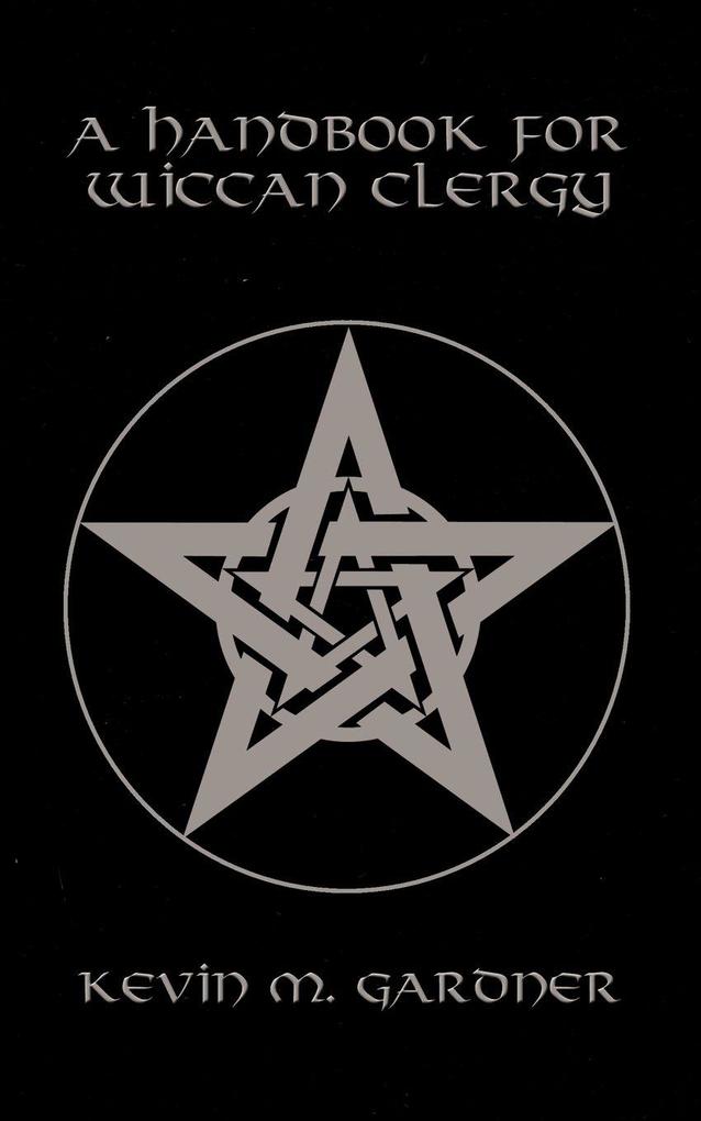 A Handbook for Wiccan Clergy