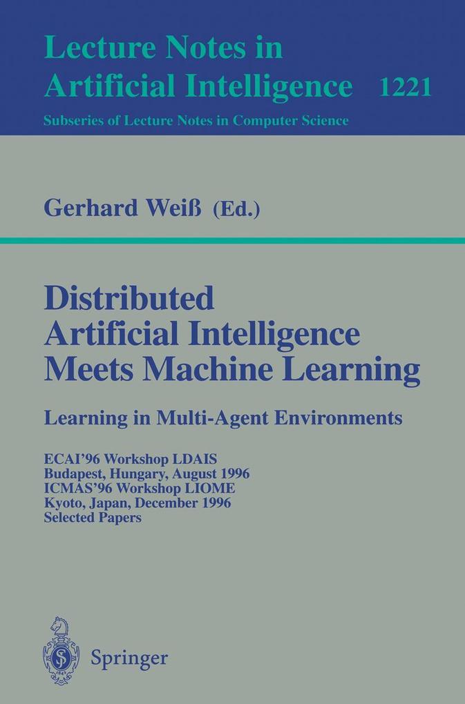Distributed Artificial Intelligence Meets Machine Learning Learning in Multi-Agent Environments