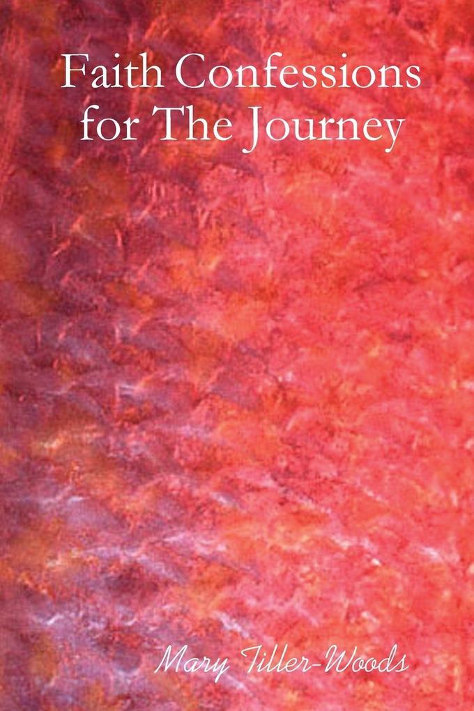Faith Confessions for The Journey