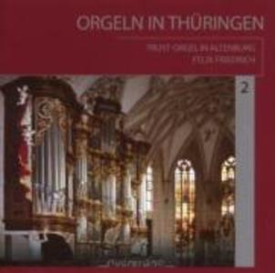 Orgeln In Thüringen 2 - Felix Friedrich