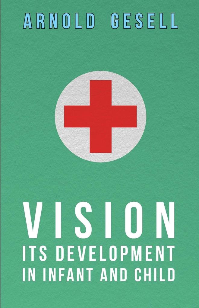 Vision - Its Development in Infant and Child