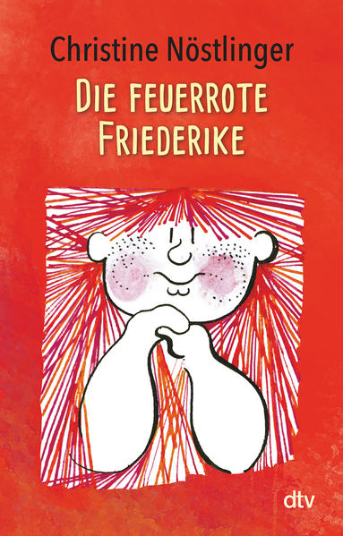 Die feuerrote Friederike - Christine Nöstlinger
