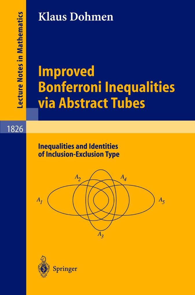 Improved Bonferroni Inequalities via Abstract Tubes - Klaus Dohmen