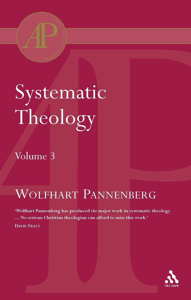 Systematic Theology Vol 3 - Wolfhart Pannenberg