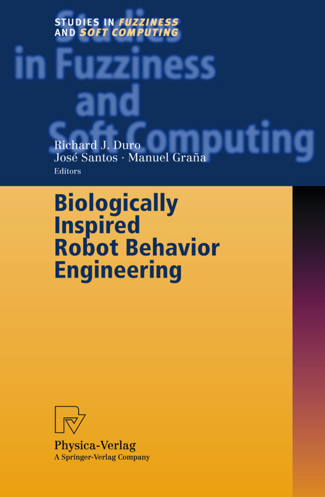 Biologically Inspired Robot Behavior Engineering - R. J. Duro/ J. Santos/ M. Grana