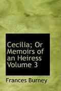 Cecilia or Memoirs of an Heiress Volume 3