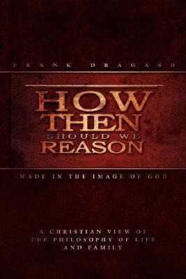 How Then Should We Reason: Made In The Image Of God