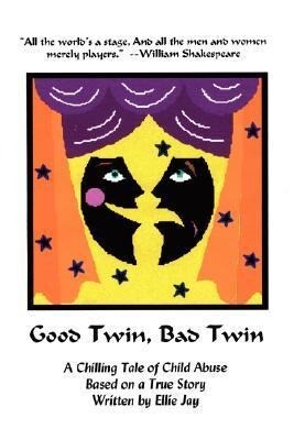 Good Twin Bad Twin: A Chilling Tale of Child Abuse Based on a True Story