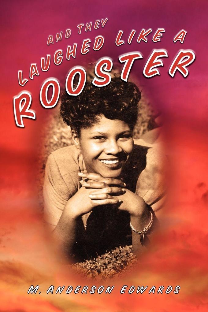 And They Laughed Like a Rooster