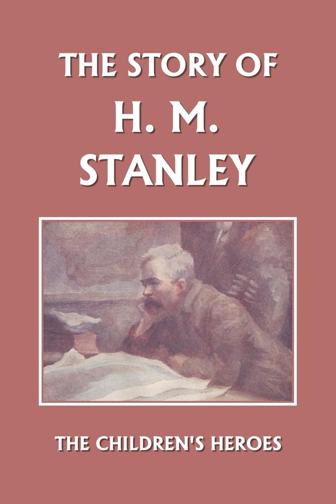 Image of The Story of H. M. Stanley (Yesterday's Classics)