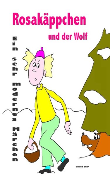 Image of Rosakäppchen und der Wolf . Ein sehr modernes Märchen von Rotkäppchen