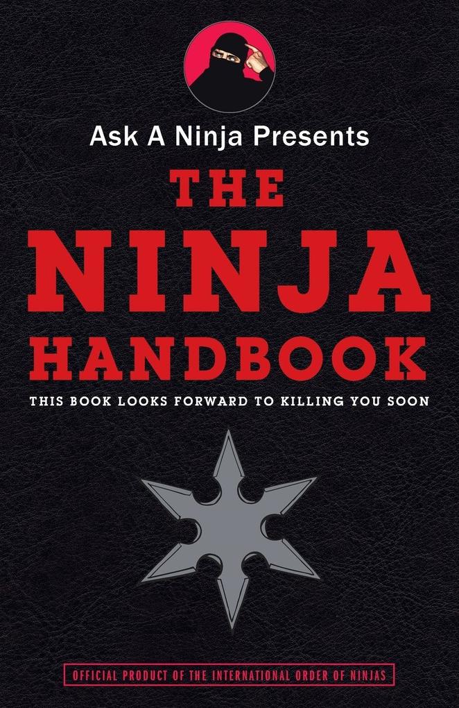 Ask a Ninja Presents The Ninja Handbook