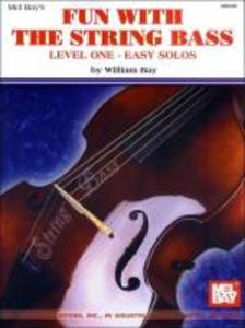 Fun with the String Bass Level One - Easy Solos - William Bay