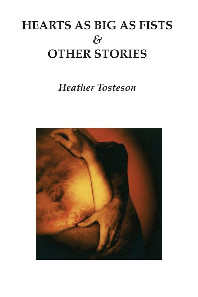 Hearts as Big as Fists & Other Stories