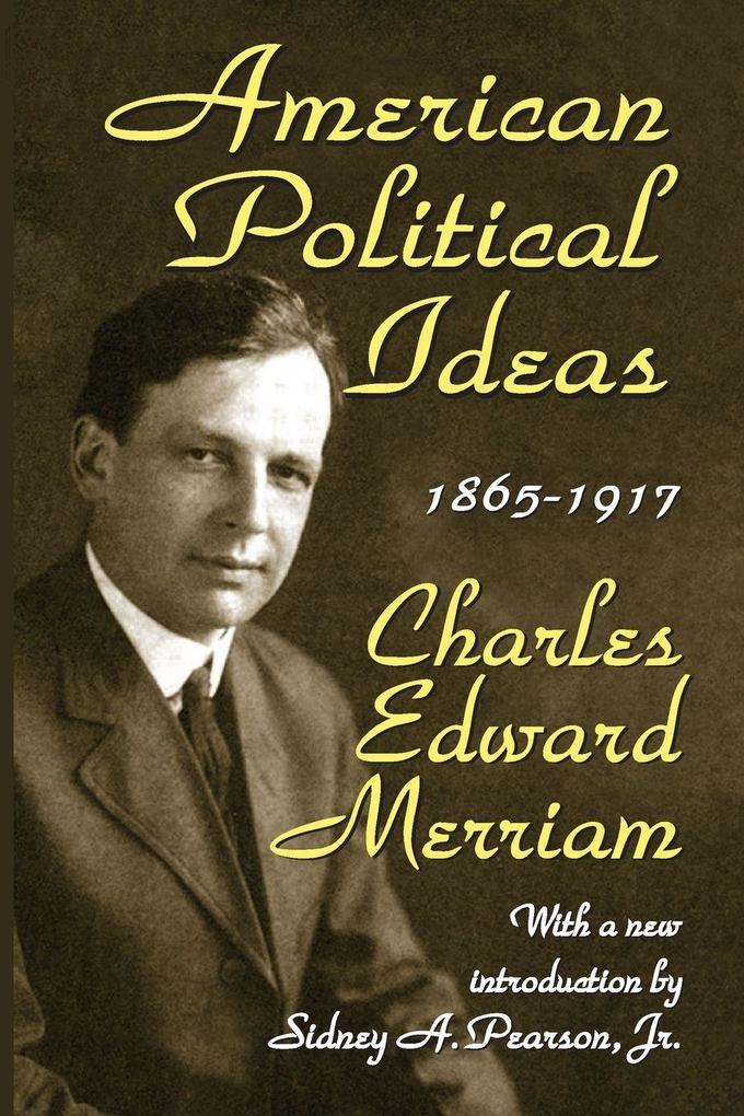 American Political Ideas 1865-1917