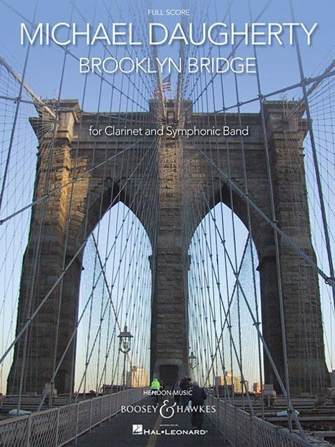 Brooklyn Bridge: For Solo Clarinet and Symphonic Band Full Score - Michael Daugherty