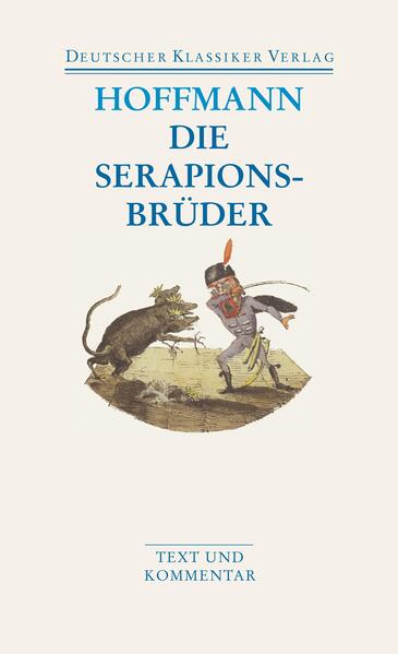 Die Serapionsbrüder - Ernst Theodor Amadeus Hoffmann/ E. T. A. Hoffmann