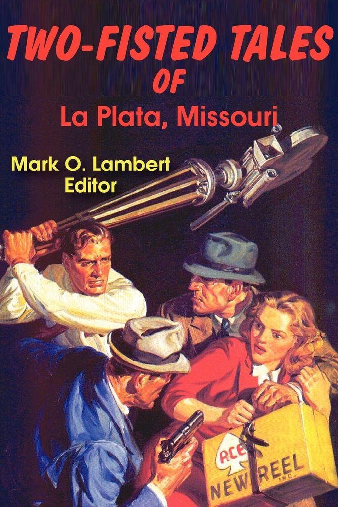 Two-Fisted Tales of La Plata Missouri