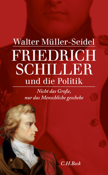 Friedrich Schiller und die Politik - Walter Müller-Seidel