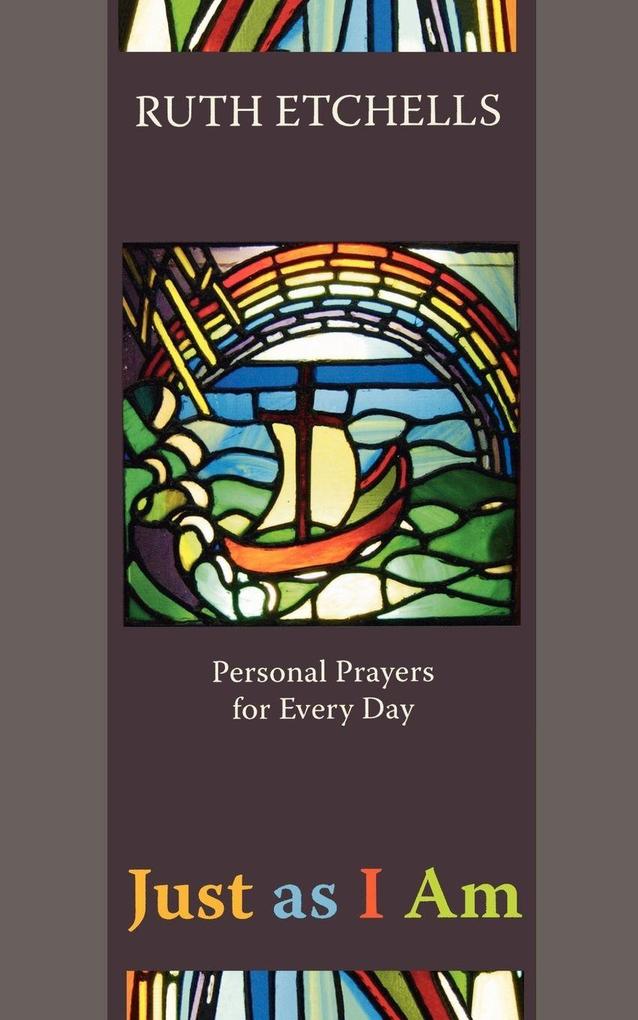 Just as I Am - Personal Prayers for Every Day