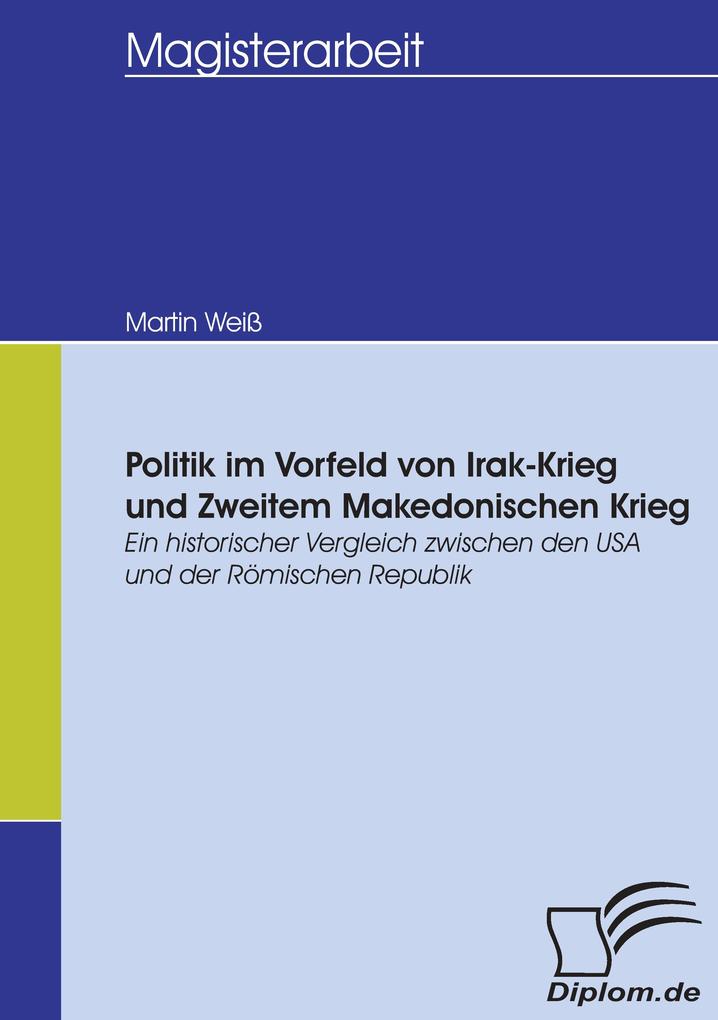 Politik im Vorfeld von Irak-Krieg und Zweitem Makedonischen Krieg