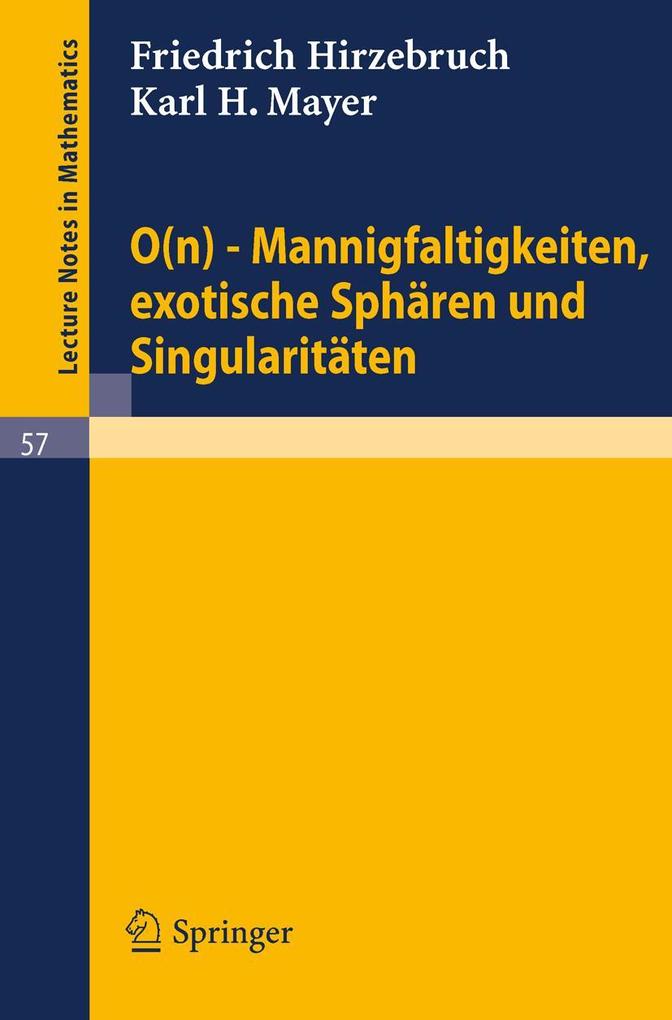 0(n) - Mannigfaltigkeiten exotische Sphären und Singularitäten - Friedrich Hirzebruch/ Karl H. Mayer