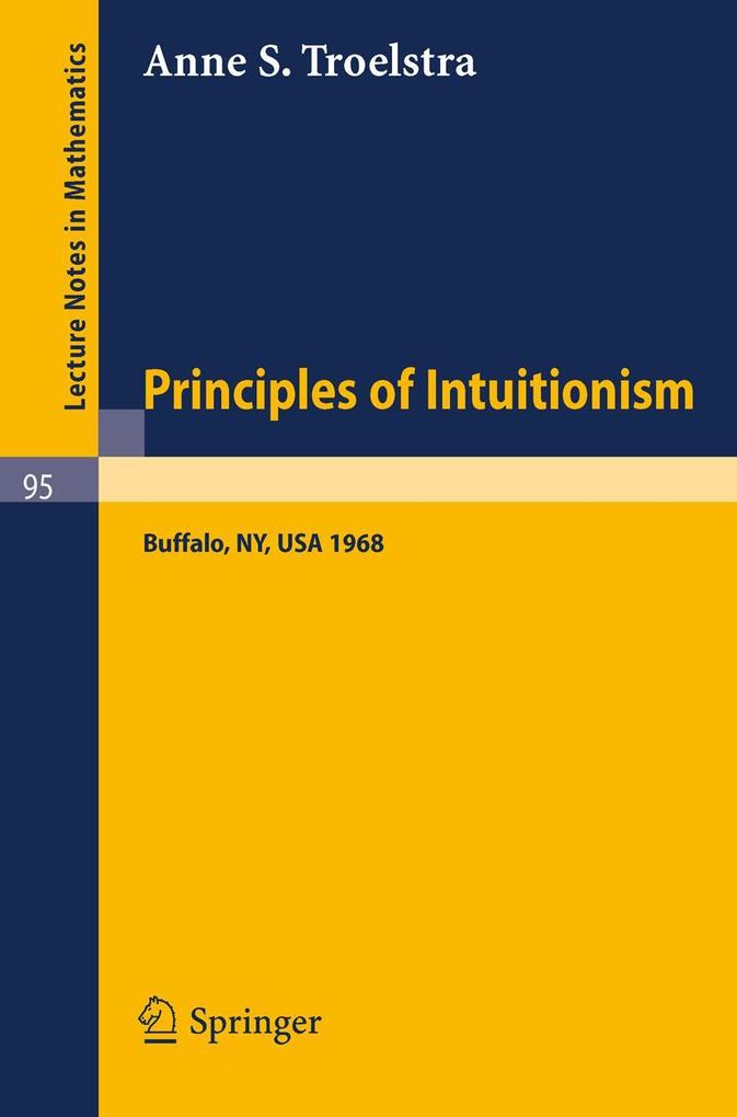 Principles of Intuitionism - Anne S. Troelstra