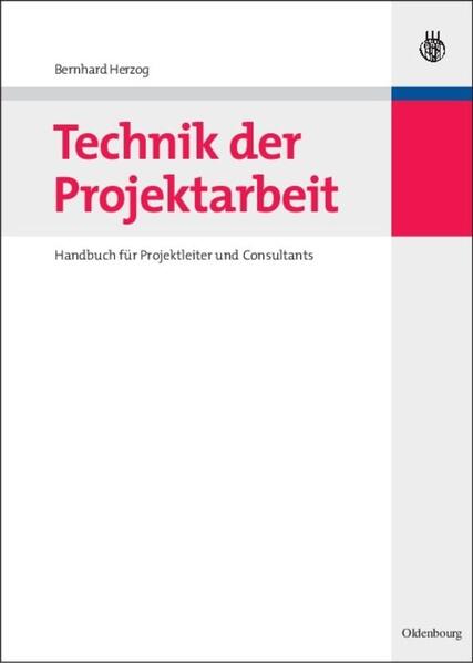 Technik der Projektarbeit - Bernhard O. Herzog