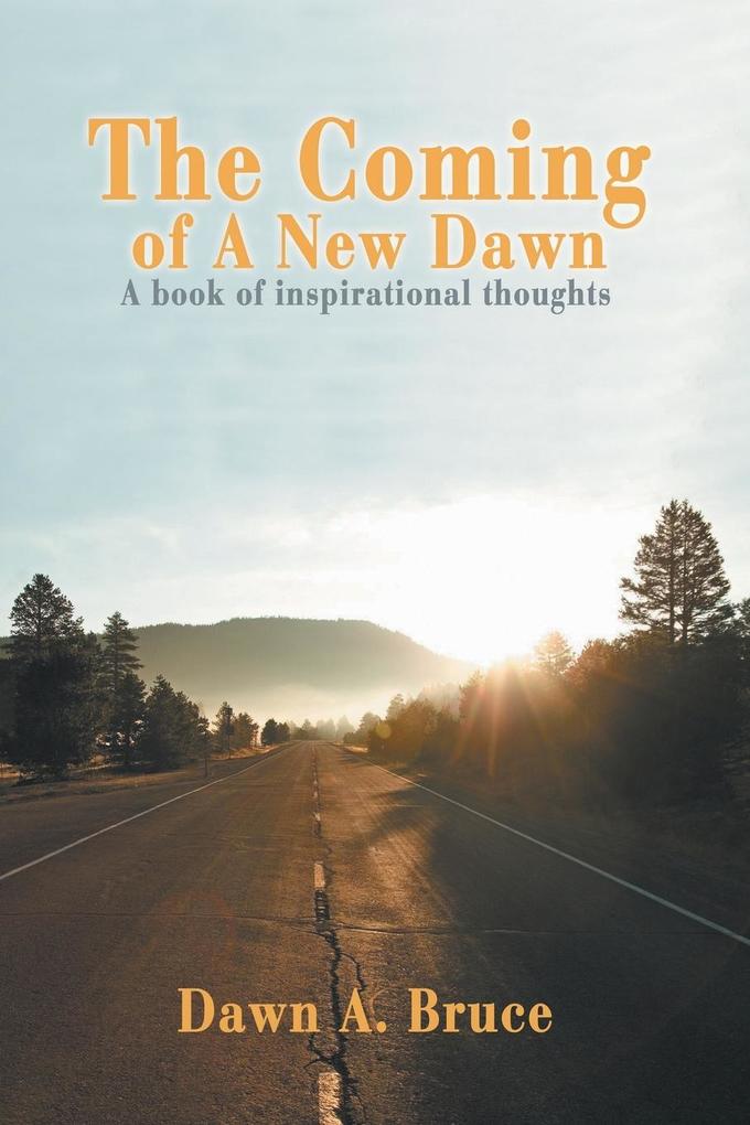 The Coming of A New Dawn