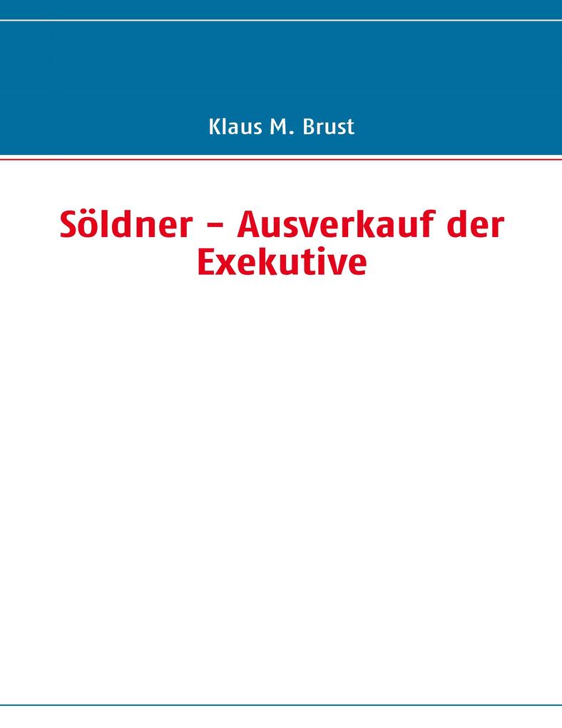 Söldner - Ausverkauf der Exekutive