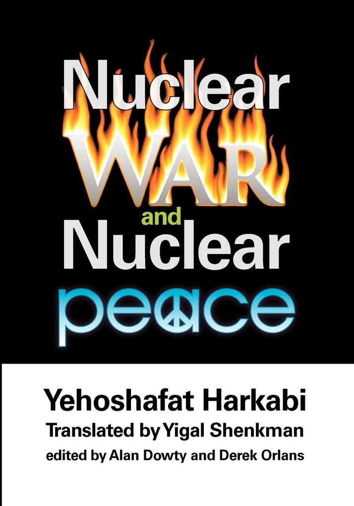 Nuclear War and Nuclear Peace
